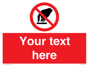 Custom Do Not Touch Sign